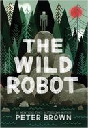 Picture of Book Cover Art for Wild Robot by Peter Brown.